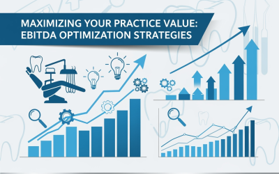 Maximizing Your Practice Value: EBITDA Optimization Strategies (4 of 4)